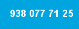 938 077 71 25 938 077 71 25